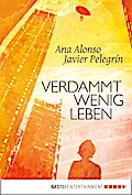 Verdammt wenig Leben