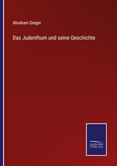 Das Judenthum und seine Geschichte