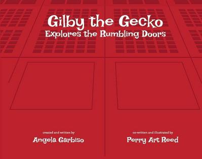 Gilby the Gecko: Explores the Rumbling Doors Volume 1