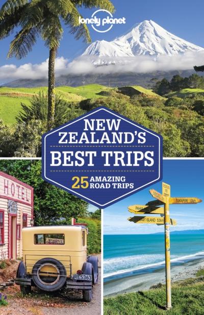 Lonely Planet New Zealand’s Best Trips