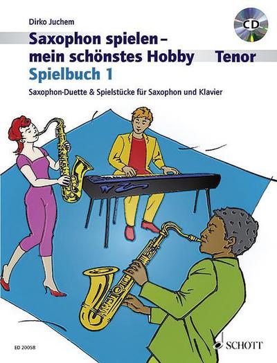 Saxophon spielen - mein schönstes Hobby. Bd.1