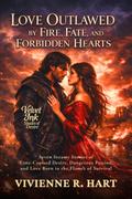 Love Outlawed by Fire, Fate, and Forbidden Hearts