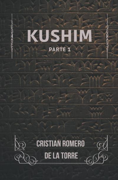 Kushim - Part 1