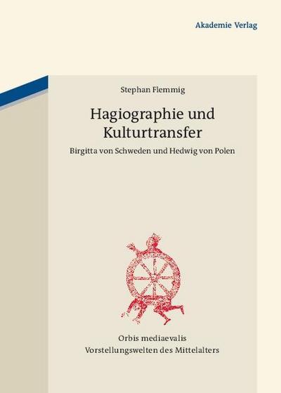 Hagiographie und Kulturtransfer