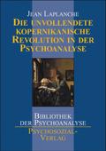 Die unvollendete kopernikanische Revolution in der Psychoanalyse