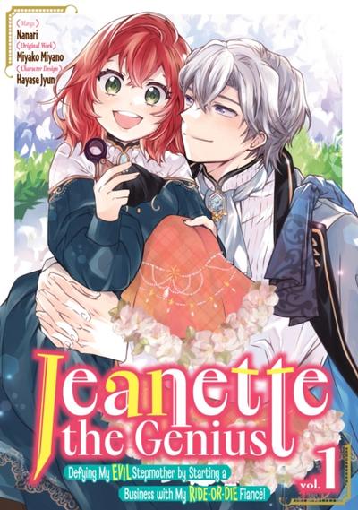 Jeanette the Genius: Defying My Evil Stepmother by Starting a Business with My Ride-or-Die Fiance! (Manga) Volume 1