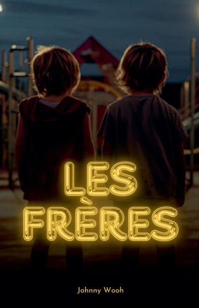 Wooh, J: Frères
