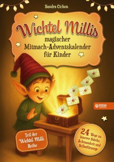 Wichtel Millis magischer Mitmach-Adventskalender für Kinder
