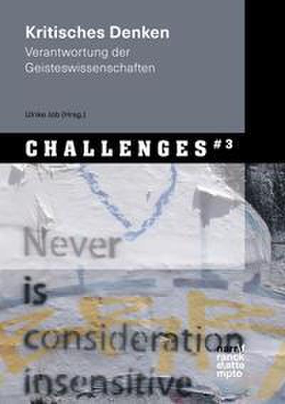 Kritisches Denken: Verantwortung der Geisteswissenschaften (Challenges: Herausforderungen für die Geisteswissenschaft)