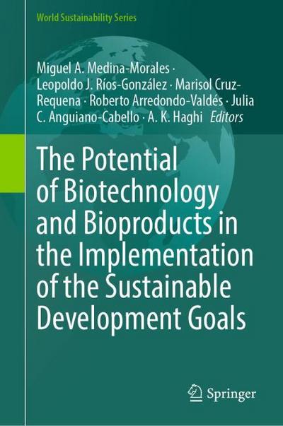 The Potential of Biotechnology and Bioproducts in the Implementation of the Sustainable Development Goals