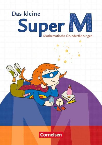 Super M. Vorübungen. Das kleine Super M. Mathematische Grunderfahrungen. Arbeitsheft mit Kartonbeilagen