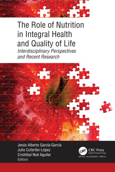 The Role of Nutrition in Integral Health and Quality of Life