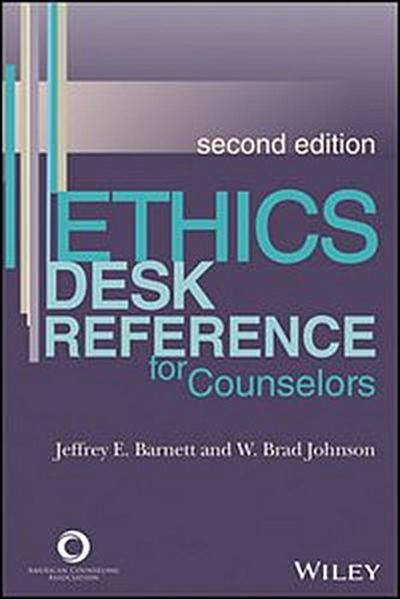 Ethics Desk Reference for Counselors