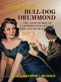 Bull-dog Drummond: The Adventures of a Demobilised