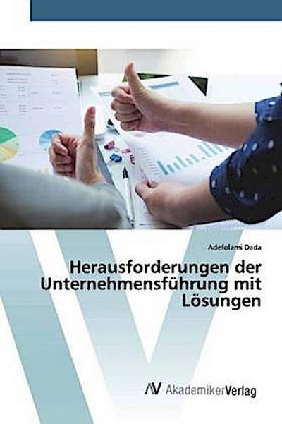 Herausforderungen der Unternehmensführung mit Lösungen