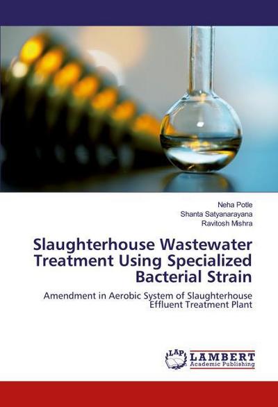 Slaughterhouse Wastewater Treatment Using Specialized Bacterial Strain
