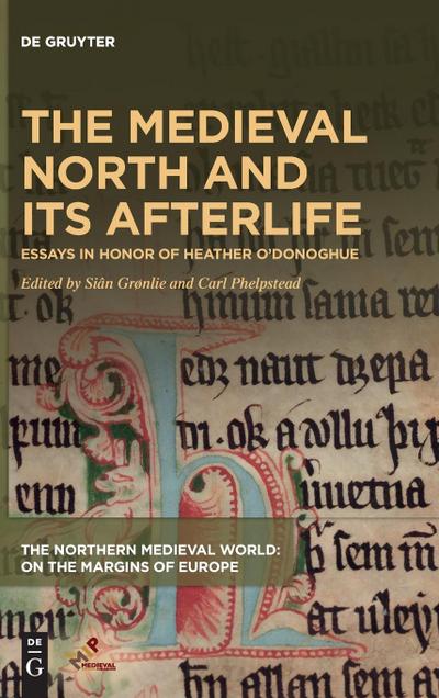 The Medieval North and Its Afterlife