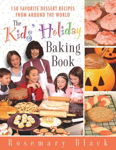 The Kids’ Holiday Baking Book