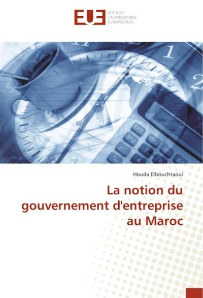 La notion du gouvernement d’entreprise au Maroc