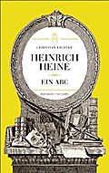 Heinrich Heine: Ein ABC