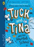 Tuck and Tina and the Haunted School