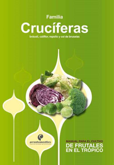 Manual para el cultivo de frutales en el trópico: familia Crucíferas