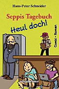 Seppis Tagebuch - Heul doch!
