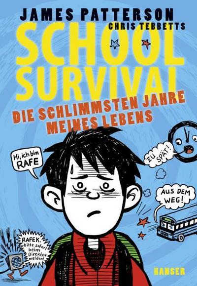School Survival 01. Die schlimmsten Jahre meines Lebens