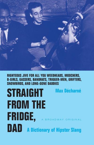 Straight from the Fridge, Dad