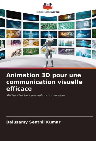 Animation 3D pour une communication visuelle efficace