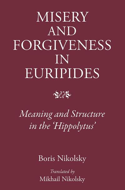 Misery and Forgiveness in Euripides