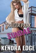 Trailer Park Sundae (Trailer Park Nights, #4)