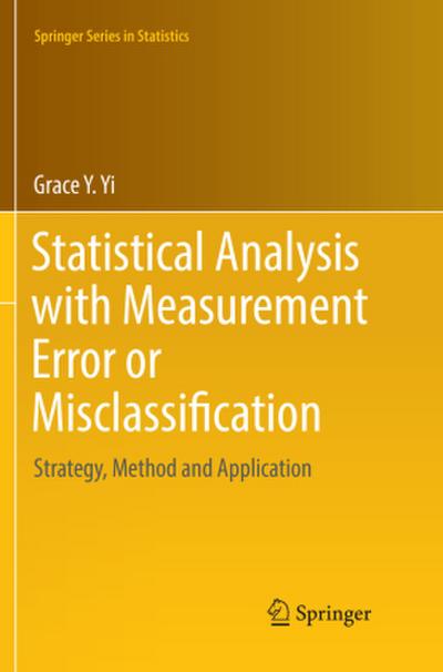Statistical Analysis with Measurement Error or Misclassification