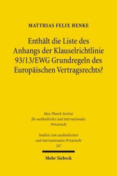 Enthält die Liste des Anhangs der Klauselrichtlinie 93/13/EWG Grundregeln des Europäischen Vertragsrechts?