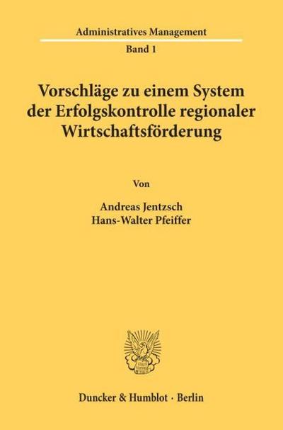 Vorschläge zu einem System der Erfolgskontrolle regionaler Wirtschaftsförderung.