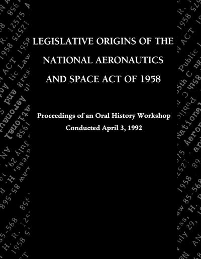 Legislative Origins of the National Aeronautics and Space Act of 1958