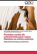 Periodos cortos de enfriamiento para vacas Holstein en estrés calórico