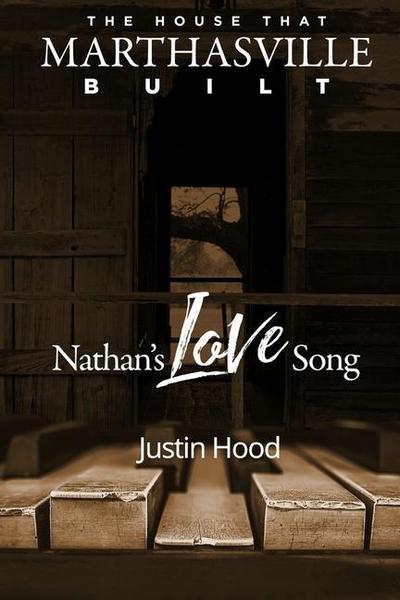 The House that Marthasville Built: Nathan’s Love Song