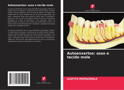 Autoenxertos: osso e tecido mole