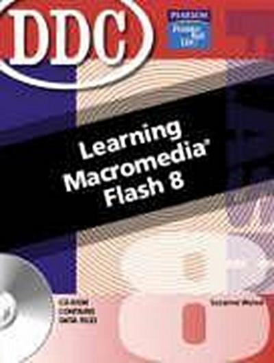 DDC Learning Macromedia Flash [Spiralbindung] by Weixel, Suzanne; Underdahl, ...