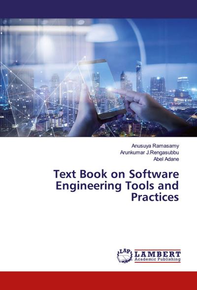 Text Book on Software Engineering Tools and Practices