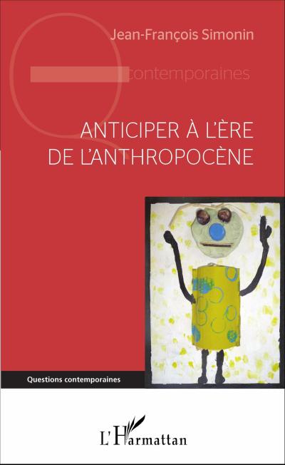 Anticiper à l’ère de l’anthropocène