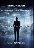 ENTSCHEIDEN im Zeitalter der künstlichen Intellige