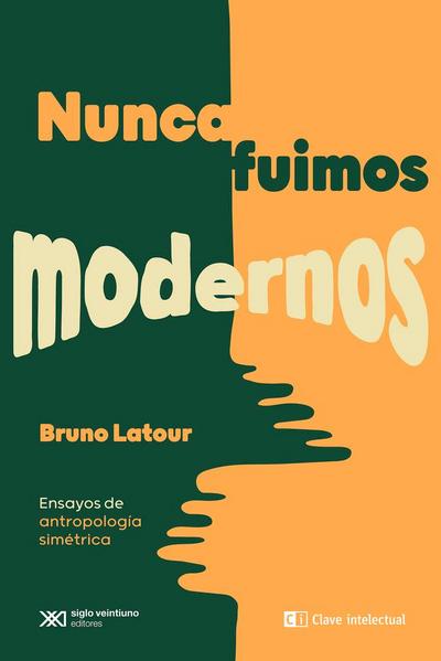 Nunca fuimos modernos