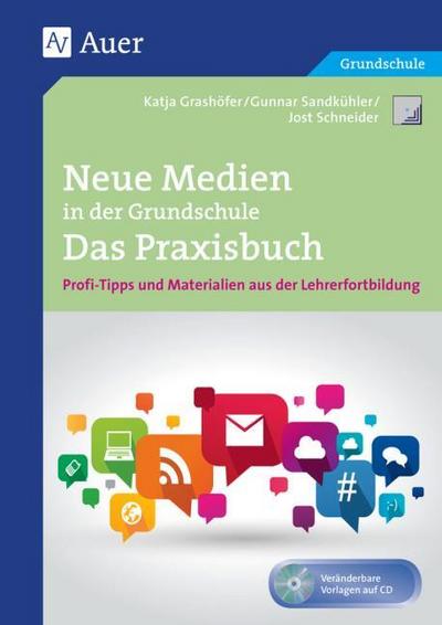 Neue Medien in der Grundschule - Das Praxisbuch