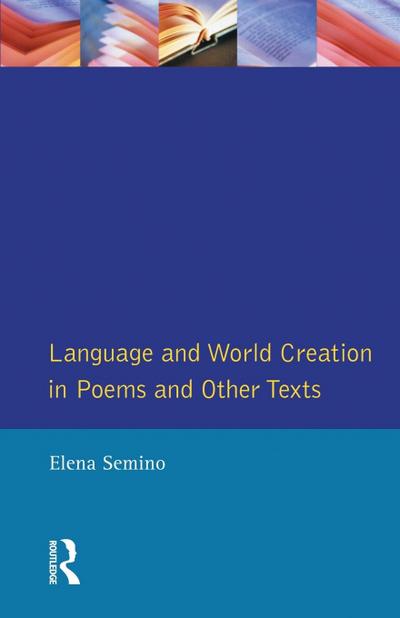 Language and World Creation in Poems and Other Texts