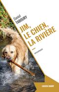 Jim, le chien, la rivière