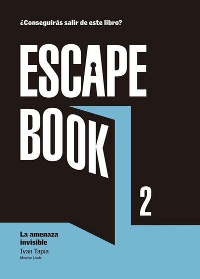 Escape book 2 : la amenaza invisible