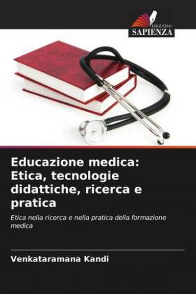 Educazione medica: Etica, tecnologie didattiche, ricerca e pratica
