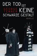 Der Tod ist keine schwarze Gestalt